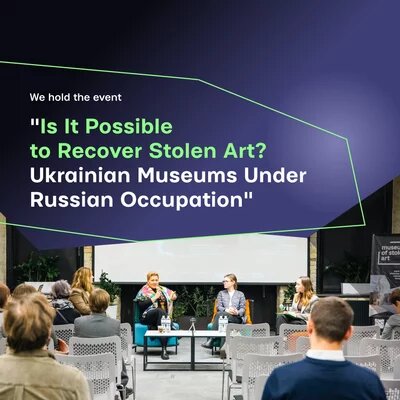 Is It Possible to Recover Stolen Art? Ukrainian Museums Under Russian Occupation