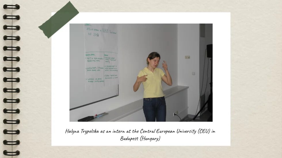 Halyna Trypolska as an intern at the Central European University (CEU) in Budapest (Hungary)