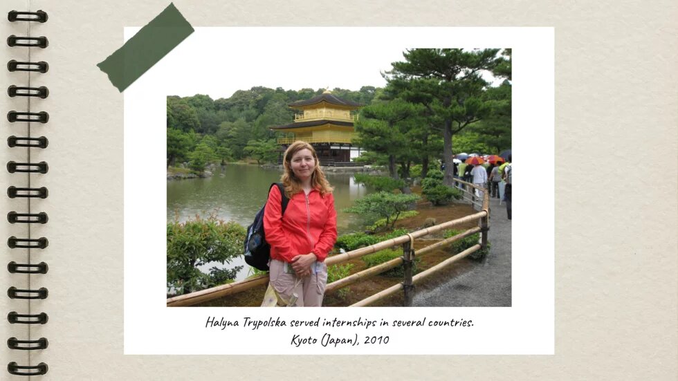 Halyna Trypolska served internships in several countries. Kyoto (Japan), 2010